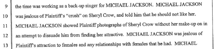 But in Safechuck's lawsuit the same phenomenon is described, Jackson is said to be jealous of the females Safechuck liked and is trying to make Safechuck dislike Sheryl Crow whom he had a crush on, supposedly.