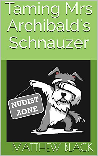 AuthorMatBlack's tweet photo. Hot off the digital presses. The Hidden Lake 'sun club' strikes again. #schnauzer #innuendo #naturist #humor https://t.co/fJHRihSdTc