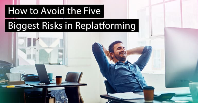 Delays &amp; budget overruns, lack of priorities, indecision, perfectionism, knowledge gaps—you need to know the risks when updating your #B2B platform. Learn more. bit.ly/2wqOp3i #ecommerce