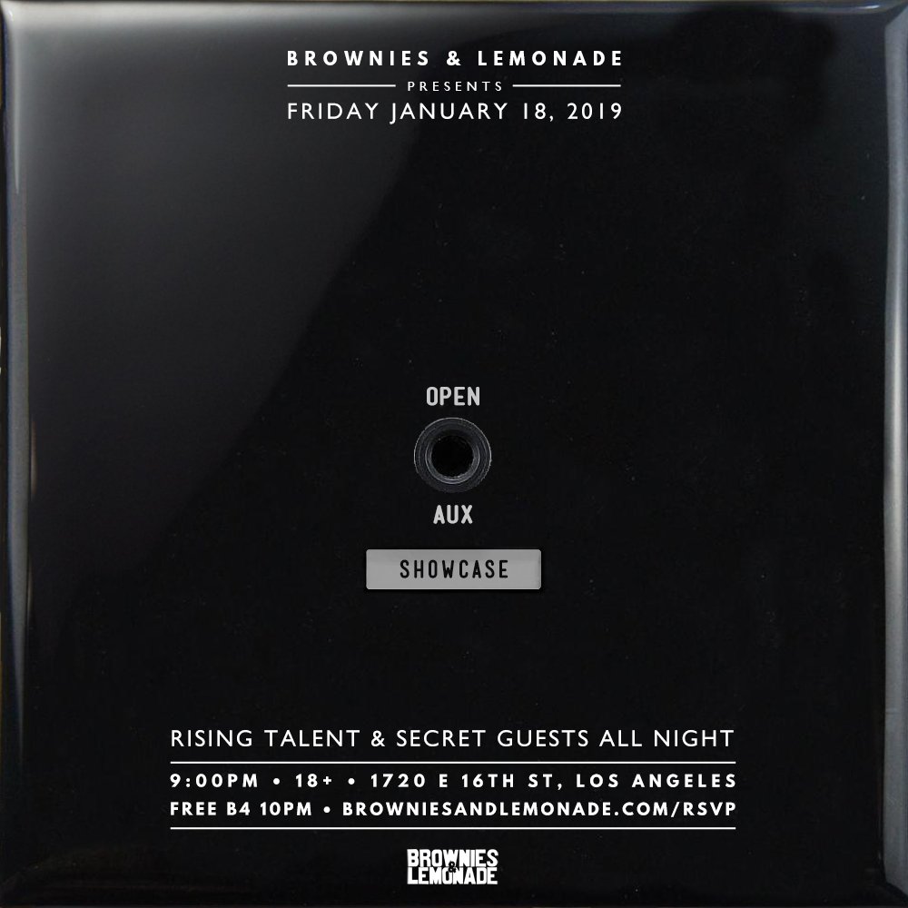 ANNOUNCING
OPEN AUX SHOWCASE
LA FRI 1/18 

RT this flyer for a chance to play a set. Tag artists u believe in

We're curating a lineup with rising talent. We'll be listening to ur music on soundclound &amp; spotify

+ it's Goj!ra's Bday celebration :)

RSVP → browniesandlemonade.com/rsvp