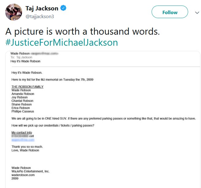 They also asked Taj Jackson for tickets for Jackson's memorial. The Robsons' actions and words over 20+ years show none of them believed Jackson was a molester.