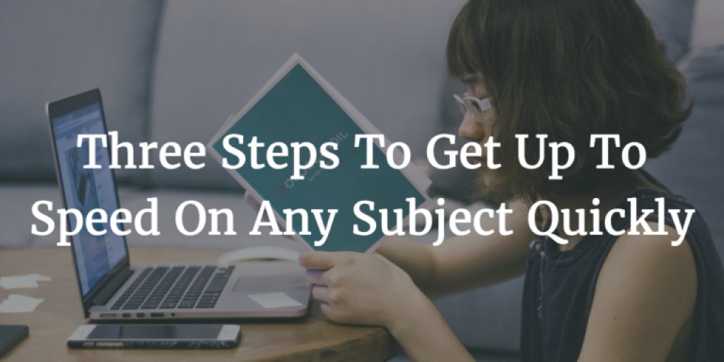You have just a few days to learn everything there is to know about a subject you know nothing about. Now what? How do you get up to speed quickly? 
buff.ly/2hns1U0 by @NirEyal