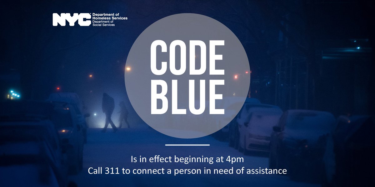 nycgov's tweet photo. A #CodeBlue is in effect until tomorrow at 8:00 AM. Shelter is available system-wide for anyone brought to a shelter by outreach teams and for walk-ins. If you see anyone at risk, especially those living on the street, please call 311. @NYCDHS https://t.co/U6htEknAi8