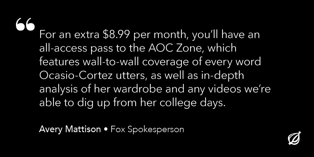 TheOnion's tweet image. "We know our viewers will come to depend on this outlet for 24-hour coverage of @AOC, which is why her tweets, Instagram posts, and her latest wacky policy proposals will appear in a ticker at the bottom of the screen.” trib.al/XBNdyQb