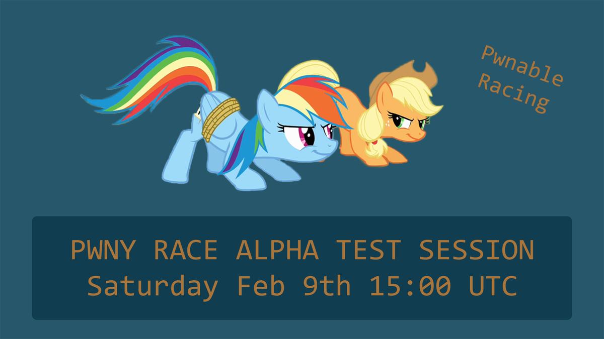 Pwny race - alpha test session - Saturday Feb 9th 15:00 UTC