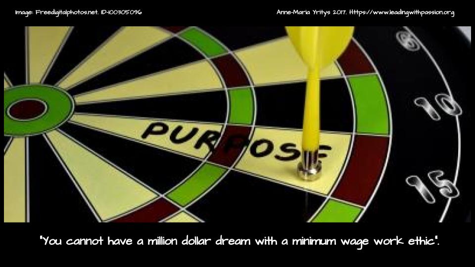 "You cannot have a million dollar dream with a minimum wage work ethic". http://bit.ly/PURPOSE888
#happiness