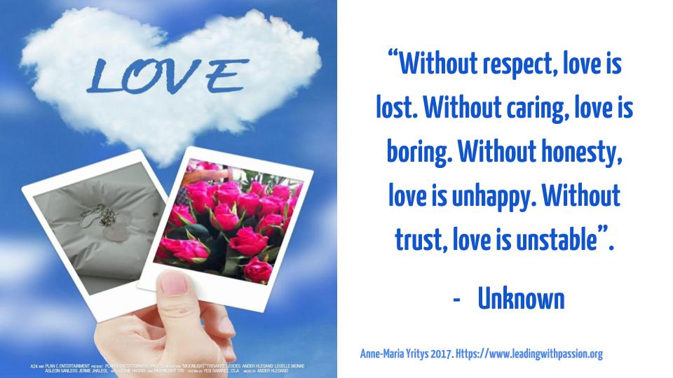 "Without respect, love is lost. Without caring, love is boring. Without honesty, love is unhappy. Without trust, love is unstable".
#leadership #communication