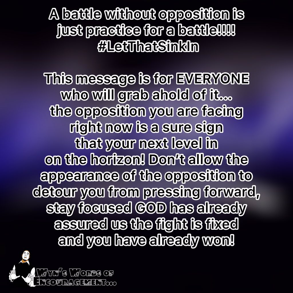 #WWOE #WynsWordsOfEncouragement #BeEncouraged #StayEncouraged #TheFightIsFixed