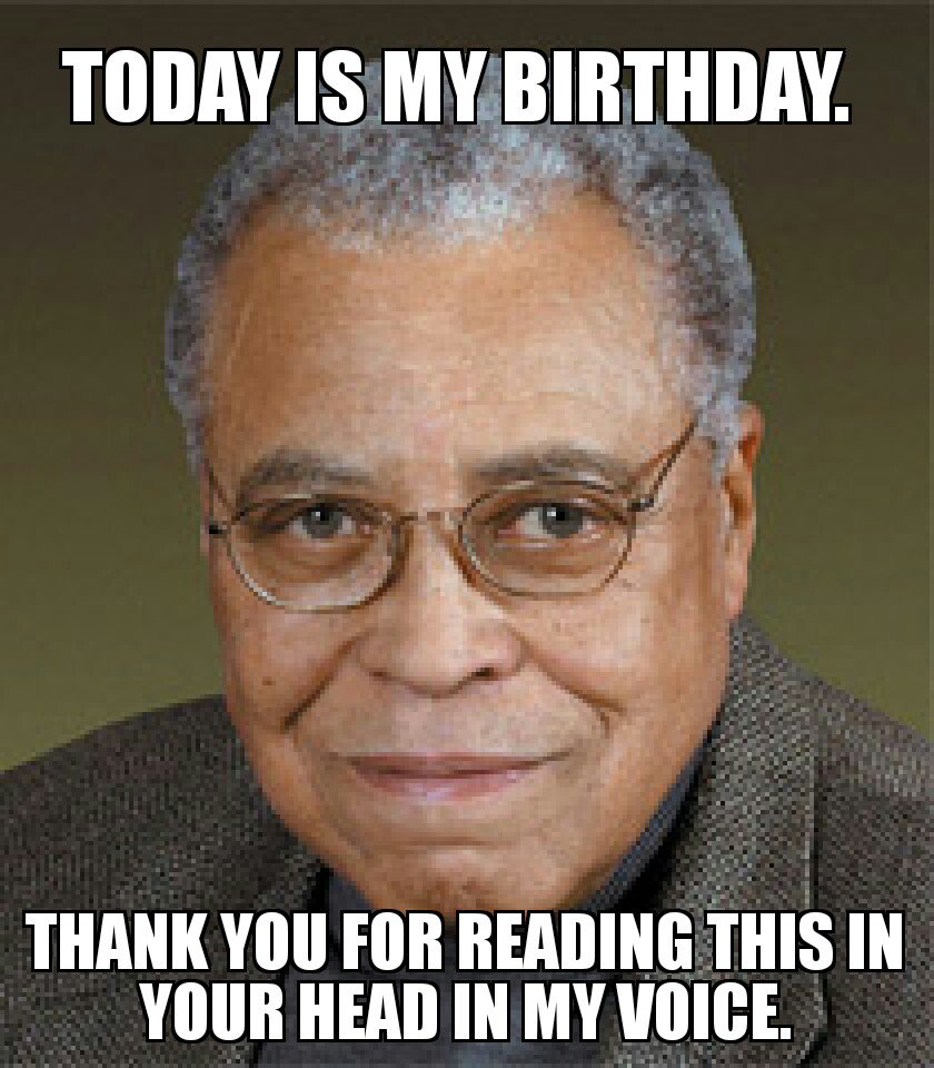 James Earl Jones turns 88 today. I made a meme as a gift to all.