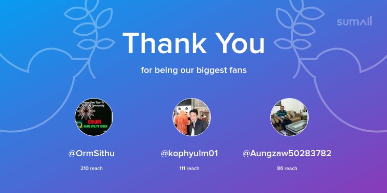 KOrium's tweet photo. Our biggest fans this week: @OrmSithu, @kophyulm01, @Aungzaw50283782. Thank you! via https://t.co/wt72XxvbfS https://t.co/6fgyTyS2PG