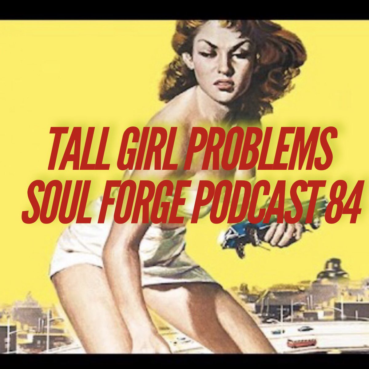 SOUL FORGE PODCAST #84: Tall Girl Problems - podbean.com/media/share/pb… #ThePWA #PodernFamily #podsunited #podcasting #PodcastPlug #podcasthq #podcast #TallGirlTwitter #girl #underdogpods #podgenie #podknife #bigandtall #height #girlpower #sexy
