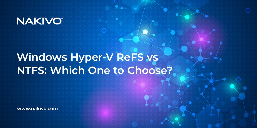 Nakivo's tweet image. Microsoft Hyper-V has multiple storage options available. Understanding the differences between Hyper-V Resilient File System (ReFS) and New Technology File System (NTFS) can be crucial. Learn more on the topic in our blog post: nakivo.com/blog/windows-h…
#hyperv #mshyperv