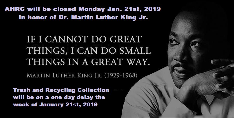 AHRecycling's tweet photo. Trash and Recycling Collection will be on a one day delay the week of January 21st. We are closed Monday in honor of Dr. Martin Luther King Jr. day. https://t.co/ZWT4Bh5NOs