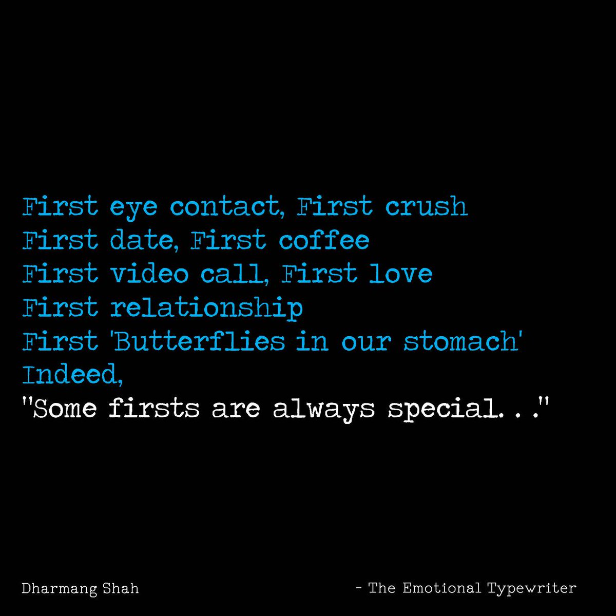EmoTypewriter's tweet photo. #indianwriters #poetsofinstagram #Writersofindia #tag #wordporn #quotes #saying #instapoet #TheEmotionalTypewriter #Tet #TetSpecial #FirstEye #FirstLove #FirstDate #FirstKiss #FirstVideoCall #FirstCall #FirstRelationship #FirstButterfiles #Special #SomeoneSpecial https://t.co/q6bdlcY4mZ