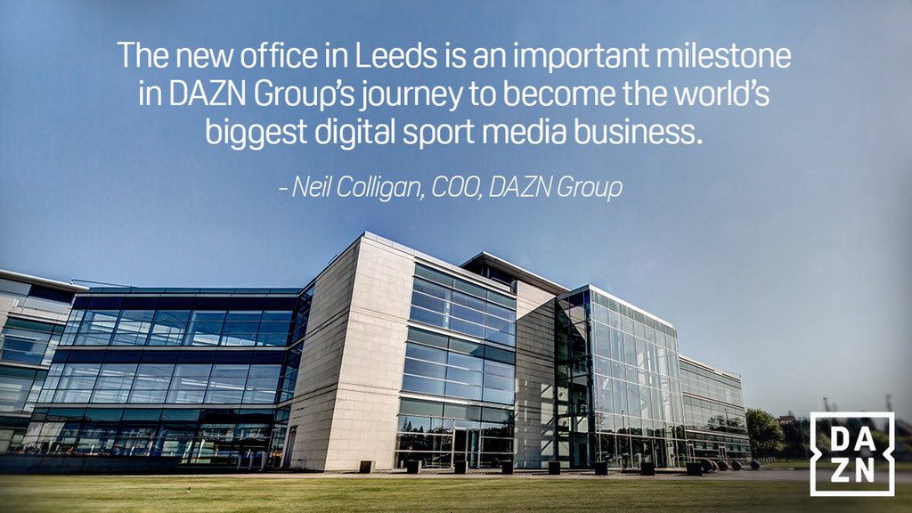 Dazn A New Home For Dazn In Leeds We Re Moving Into A Brand New Media Centre At The White Rose Office Park An Important Milestone For Dazn Group