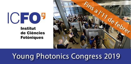 Young Photonics Congress. Enviament de treballs fins a l'11 de febrer.