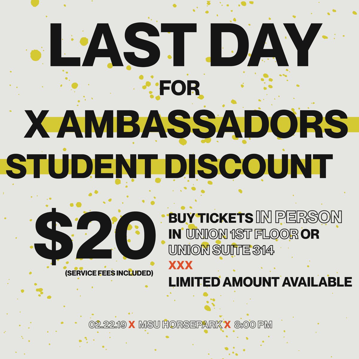 LAST DAY FOR <a href="/XAmbassadors/">X AMBASSADORS</a> STUDENT DISCOUNT TICKETS! We will be in the Union selling tickets today from 8:30am-4pm today. Stop by and purchase yours before the fee jumps to $25!