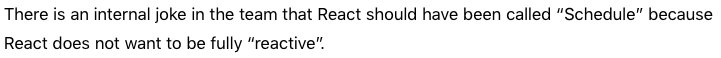 Creer que ReactJS es completamente reactivo es un concepto erroneo. 

ReactJS decide programaticamente cómo ejecutar cambios de estado basado en prioridades internas.

🔗 reactjs.org/docs/design-pr…