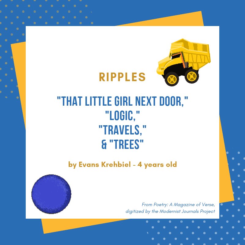 ModNets's tweet image. Returning to our youth this week with an imaginative collection by Evans Krehbiel - age, four. 🎒🏸🛴 Ripples is part of a larger collection of Poems by Children, published in Poetry in 1918. Check them out here! modnets.org/tags/results?t…
#poetry #modernism #childrenspoetry #verse