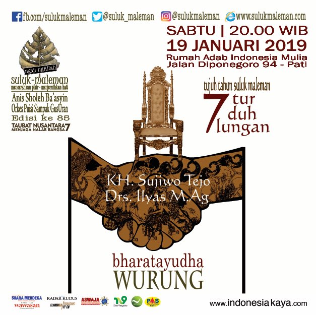 Suluk_Maleman's tweet photo. Malam ini:
Ngaji NgAllah Suluk Maleman
7 tahun Suluk Maleman
7-tur
7-duh
7-lungan
BHARATAYUDHA WURUNG
Taubat Nusantara, Menjaga Nalar Bangsa #7
@sudjiwotedjo 
Drs. Ilyas
@bmsakerah 
19 Januari 2019 jam 20.00
di Rumah Adab Indonesia Mulia
Jl. Diponegoro 94 - Pati https://t.co/WQW1No3kbU
