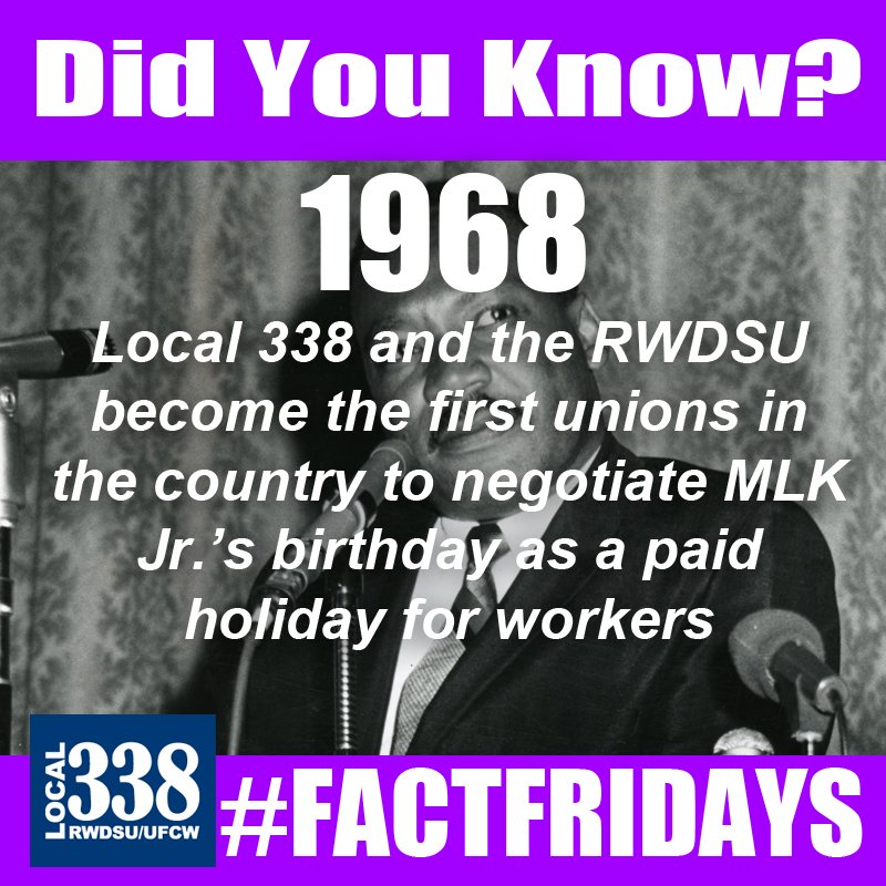 Local338's tweet photo. Did You Know? - In 1968, Local 338 & @RWDSU become the first unions in the country to negotiate Martin Luther King Jr.'s birthday as a paid holiday for workers. #FactFridays #UnionFactFriday #1U #UnionStrong #Local338 #UnionsMakeUsStronger #NowYouKnow https://t.co/mji8xbLNEZ