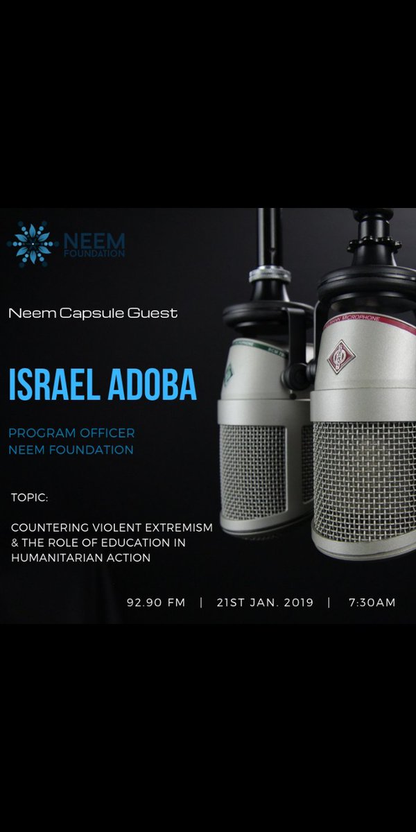 Please tune in on Monday, 21st January, 2019 on Radio Nigeria as I'll be discussing  on 'Countering Violent Extremism and the Role of Education in Humanitarian Action' #NeemCapsule #RadioNigeria #CVE #PVE #Education 

Please RT. 
Thank you.