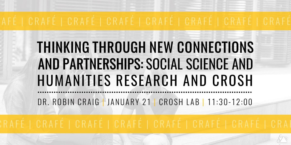 CROSH_CRSST's tweet photo. Don't forget to drop by the lab Monday at 11:30 for our next Crafé! This week's guest will be @RobinCraig123, exploring connections & partnerships in social science & humanities research. #crafe #CROSHCrew https://t.co/ZsDAITcYpL