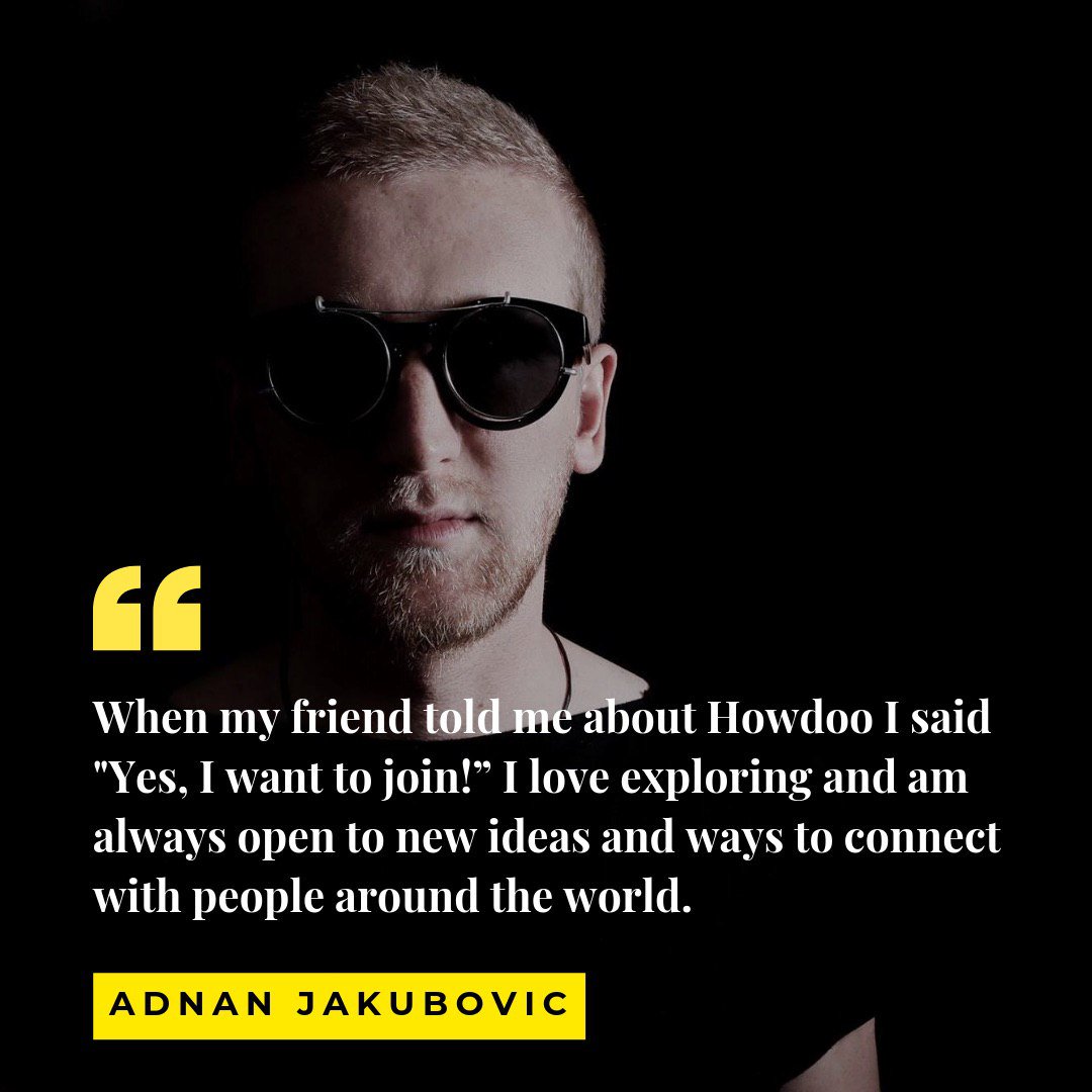 Crypto2Dan's tweet image. Great stuff from the @howdooHQ team, they have just announced yet another launch supporter producer and label owner @AdnanJakubovic 
#socialmediarevolution #deletefacebook #FridayThoughts #changeiscoming