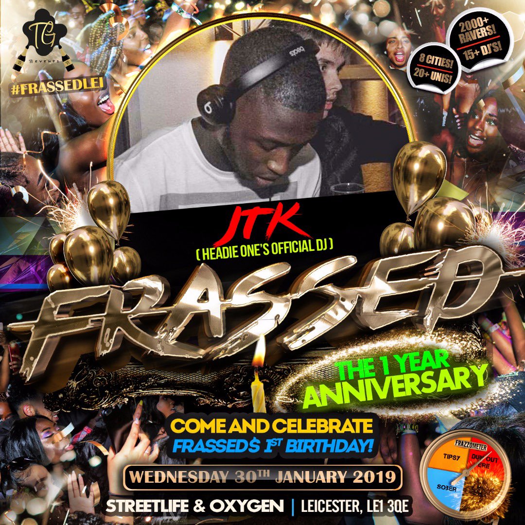 tgeventsuk's tweet photo. Let’s See Who Will Be Building Vibes At #FRASSEDLEI ‼️🚨🎊
We Have Trap/ Drill Specialist @DJ_JTK ⚔️💣😱
@GBE_RJ Bringing The You A Serious OldSkool Bashment
& Make Sure You Don’t Forget To Warm Up With Those Cheeky Throwbacks @DJ_SKMIX
🎂https://t.co/ymCLoYHNhl https://t.co/6Cuoq39ULe