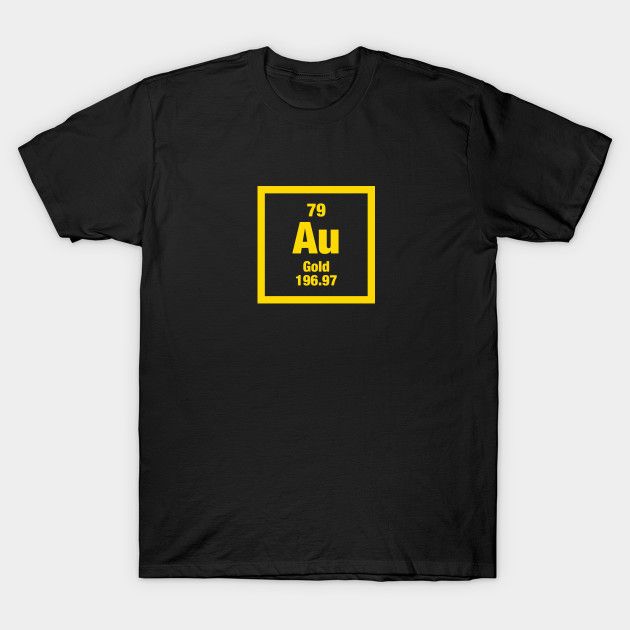 textonshirts's tweet photo. Au, wanna hear a joke about gold? Shop gold goodness now, link in bio. #TextOnShirts #TeePublic #Au #Gold #Chemistry https://t.co/NVMaalJmQL