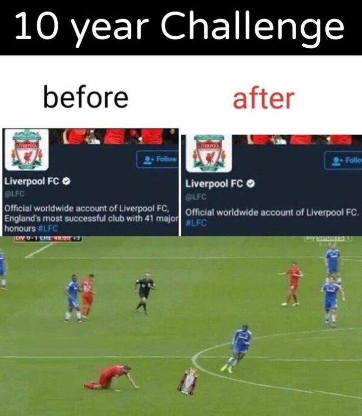 Football Memes On Twitter Liverpool S 10yearchallenge