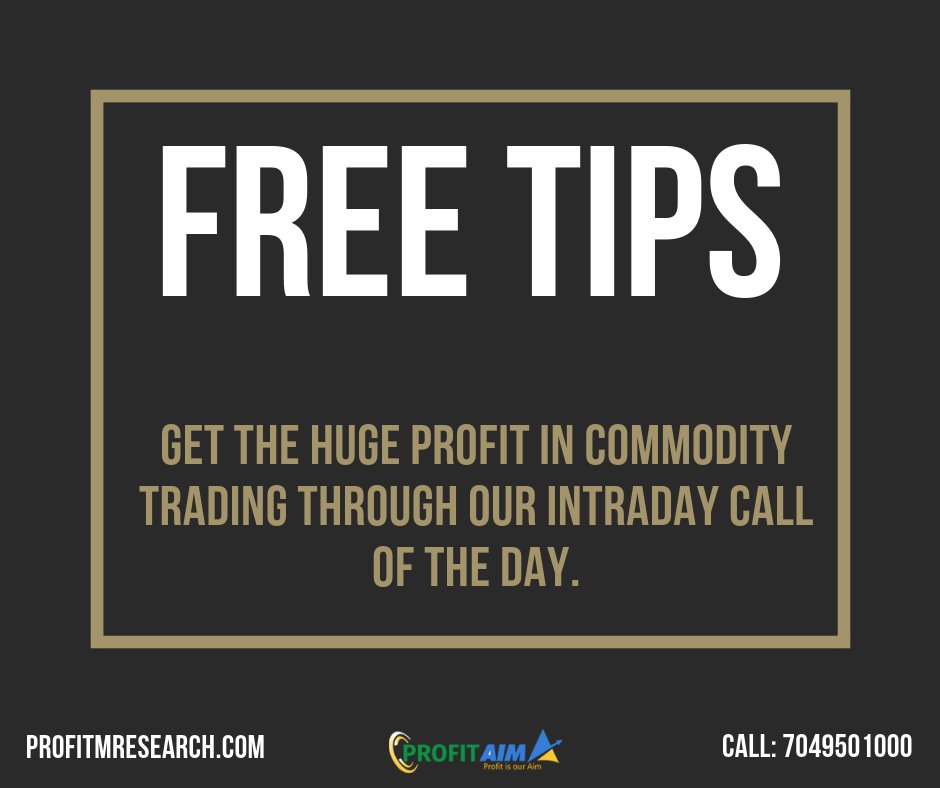 profitaim's tweet image. Free Trial | Commodity Trading Tips | Daily Intraday Call
Get Full information from here: 7049501000 or visit: profitmresearch.com #FreeTips #FreeIntradayCall #CommodityTradingTips #StockTradingTips #SEBIRegisteredFirm #ProfitAimResearch