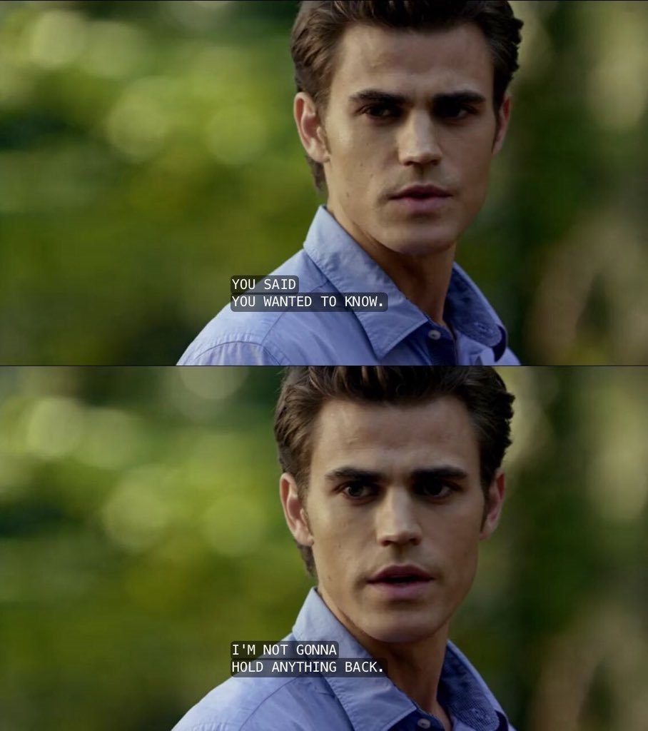 stefan says he'll tell elena the truth about everything and won't hold anything back in 1x06 and then in 1x19 he literally loses his shit when elena finds out about more of his lies.