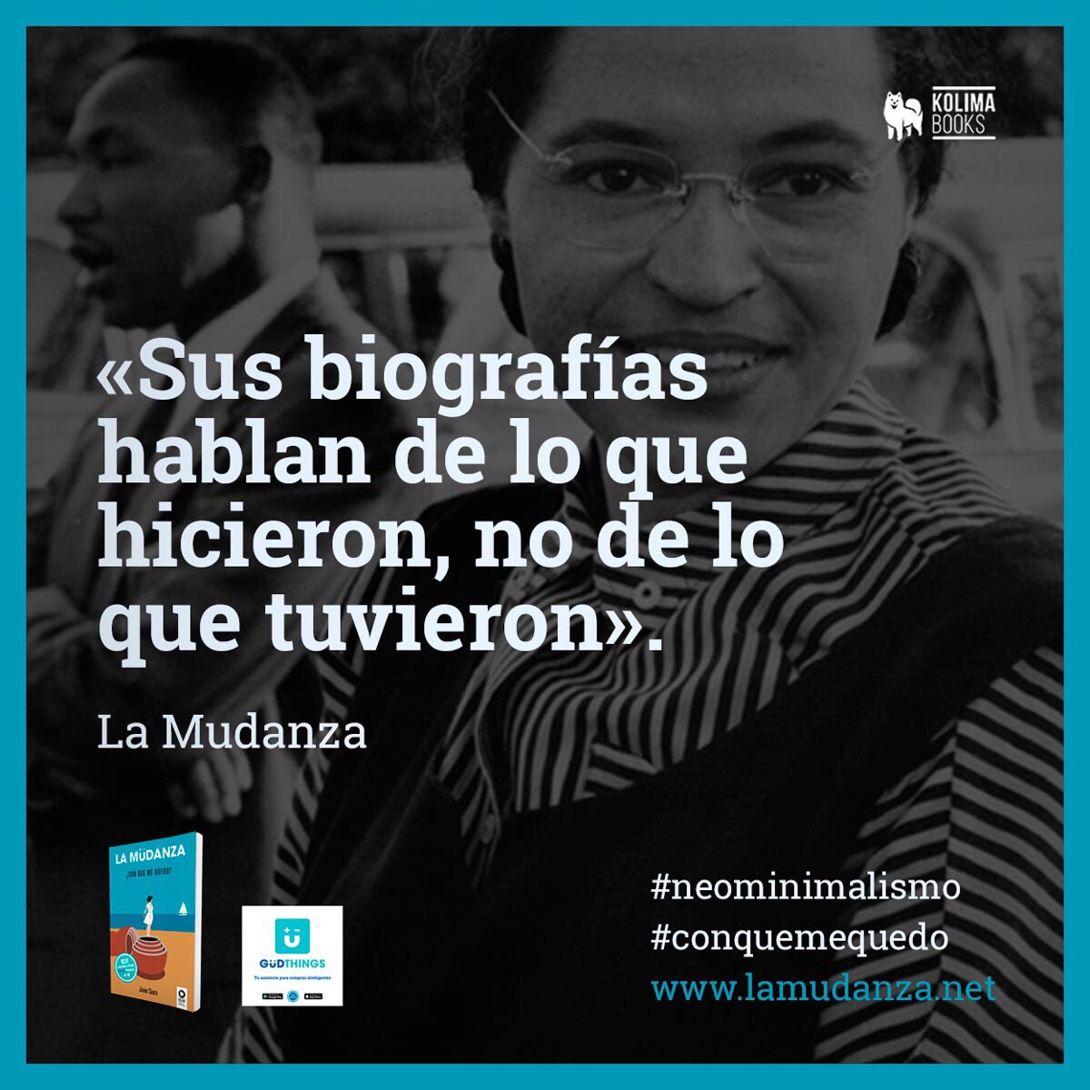 LaMudanzaNovela's tweet photo. «Sus biografías hablan de lo que hicieron, no de lo que tuvieron». La relevancia de sus figuras nunca tuvo que ver con aquello que poseían, sino con aquello que hacían.
➕ > https://t.co/f2Ueuxmbgd
#Neominimalismo
#Minimalismo
#ConQueMeQuedo
#GudthingsApp
#LaMudanza
#RosaParks https://t.co/ae2FtpF6Z7