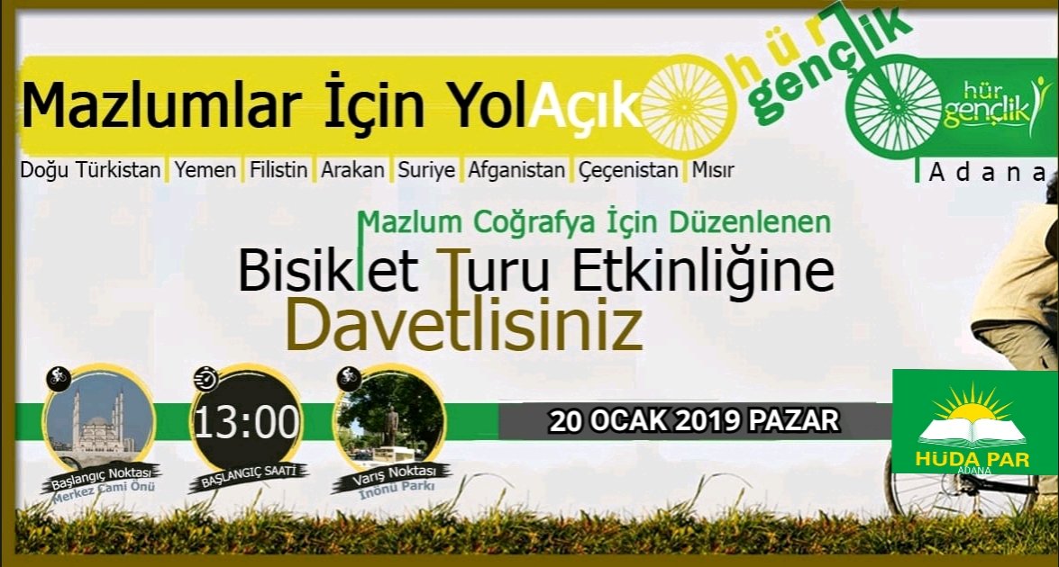 HudaParAdana's tweet image. MAZLUMLAR İÇİN YOL AÇIK

Başta Doğu Türkistan, Filistin, Suriye, Mısır, Arakan, Yemen, Afganistan, Çeçenistan Olmak Üzere Mazlum Coğrafyalar İçin Düzenleyeceğimiz Bisiklet Turu ve Basın Açıklamamıza Tüm Halkımız Davetlidir.