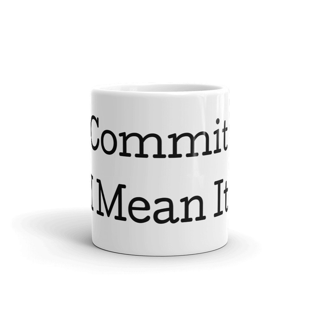 Excited to share the latest addition to my #etsy shop: I Commit & I Mean It! Mug etsy.me/2Dmv4oo #housewares #icommit #imeanit #divorcegift #breakupgift #funnycoffeemugs #coffeemugs #cheerupgift #inspirational
