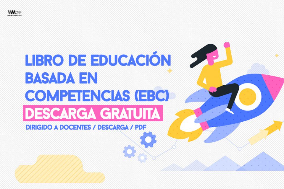 .<a href="/propuestastic/">Propuestas educativas mediadas por TIC - METEA18</a> #propuestasgrupoC #competenciaseducativas Libro de Educación basada en competencias (EBC) - descarga gratuita vía <a href="/BBlancaferroni/">b</a> webdelmaestrocmf.com/portal/educaci…