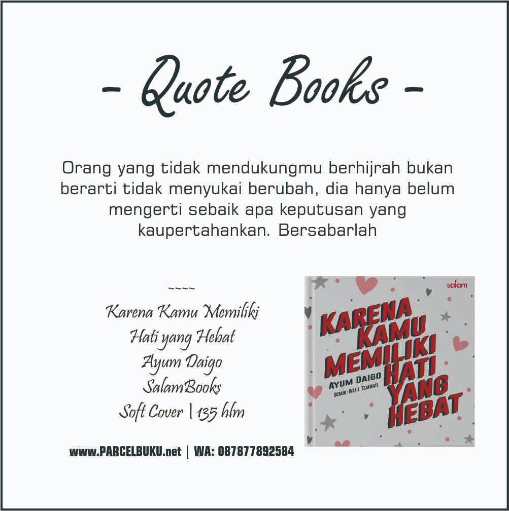 umatpos's tweet photo. #KarenaKamuMemilikiHatiYangHebat by @ayumdaigo94 | #SalamBooks | #QuoteBooks https://t.co/qd2nc2LEsI