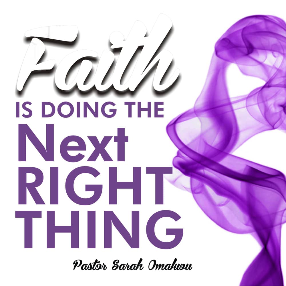 SarahOmakwu's tweet photo. "Faith is doing the next right thing" https://t.co/ZqpY3SCoGA