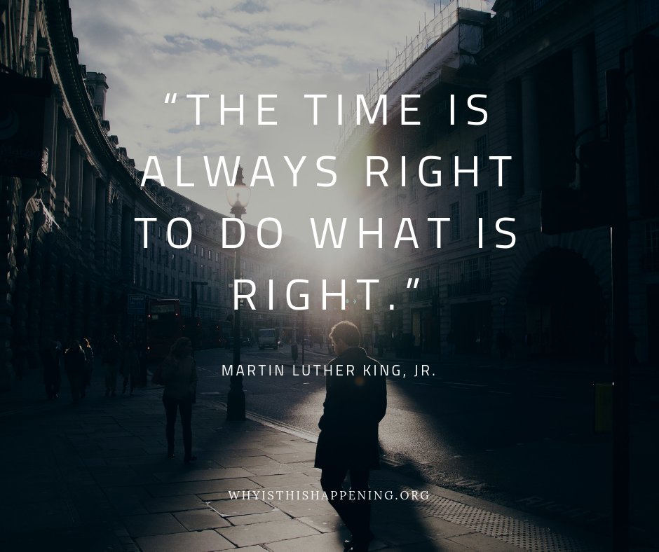“The time is always right to do what is right.” ~ Martin Luther King, Jr.
#withGOD #alwaysdotherightthing #MLK
