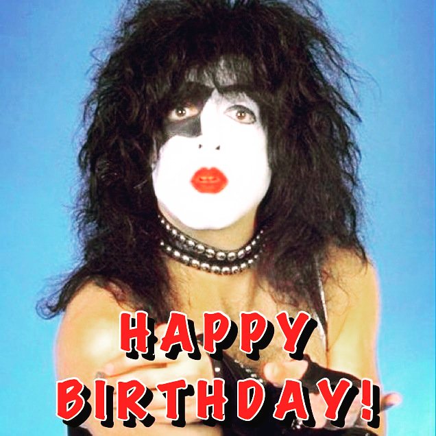   Happy BIRTHDAY  ,Paul Stanley                      