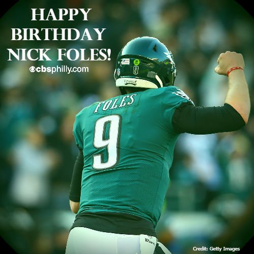 HAPPY 30TH BIRTHDAY NICK FOLES!  