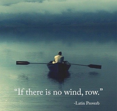 MentatThe's tweet image. "If there is no wind, row." #latinproverb #greatquote #epicquote
There often exists a feeling of futility when it comes to great tasks. Some people only work when inspiration strikes. Those that you find most successful become so through consistency. #keeprowing