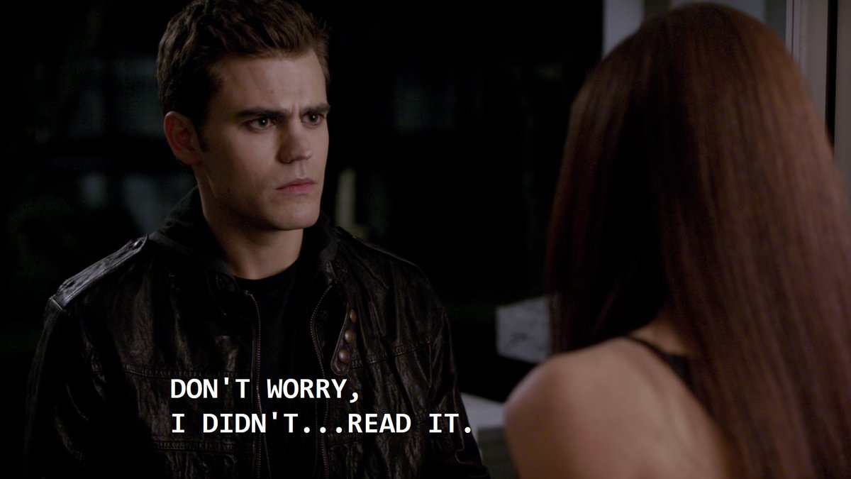 oh so stefan, you wouldn't want someone to read your private journal, but its fine that you listen in on elena's private conversations??? hyporcrite.