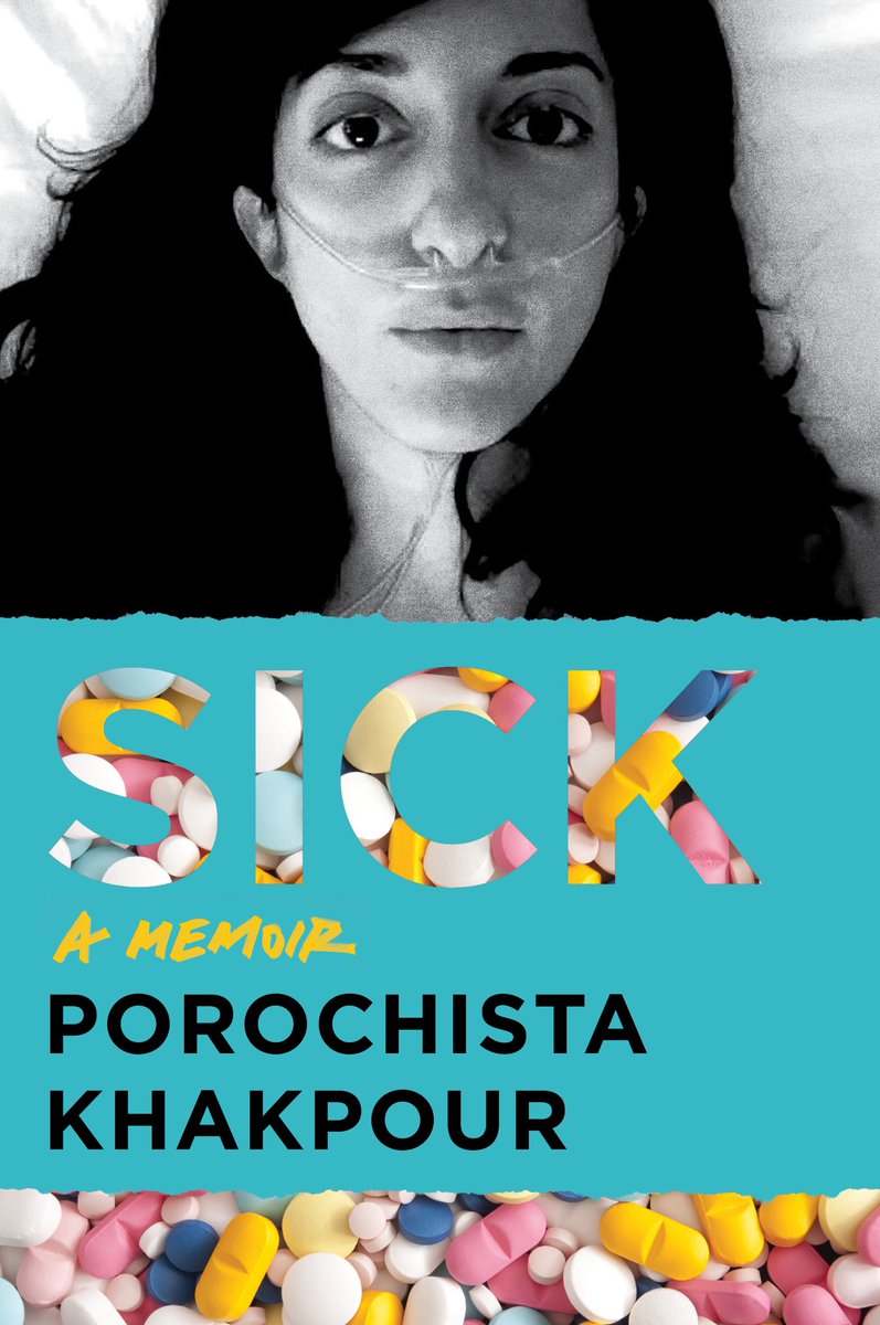 4. Sick: A Memoir - Porochista Khakpour