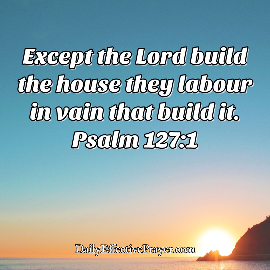 DailyEffectiveP's tweet image. Except the Lord build the house, they labour in vain that build it. #hiswillbedone #godsway #spiritled