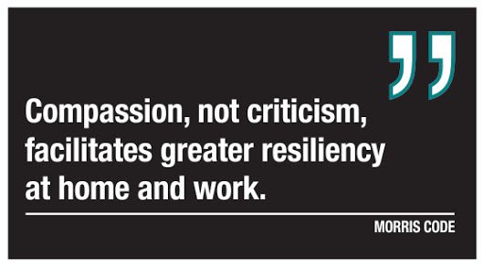 RealtorCarol's tweet image. Compassion, not criticism, facilitates greater resiliency at home and work.  buff.ly/2RAxGUX #morriscode #allinforEXIT #joinEXITBeachRealty