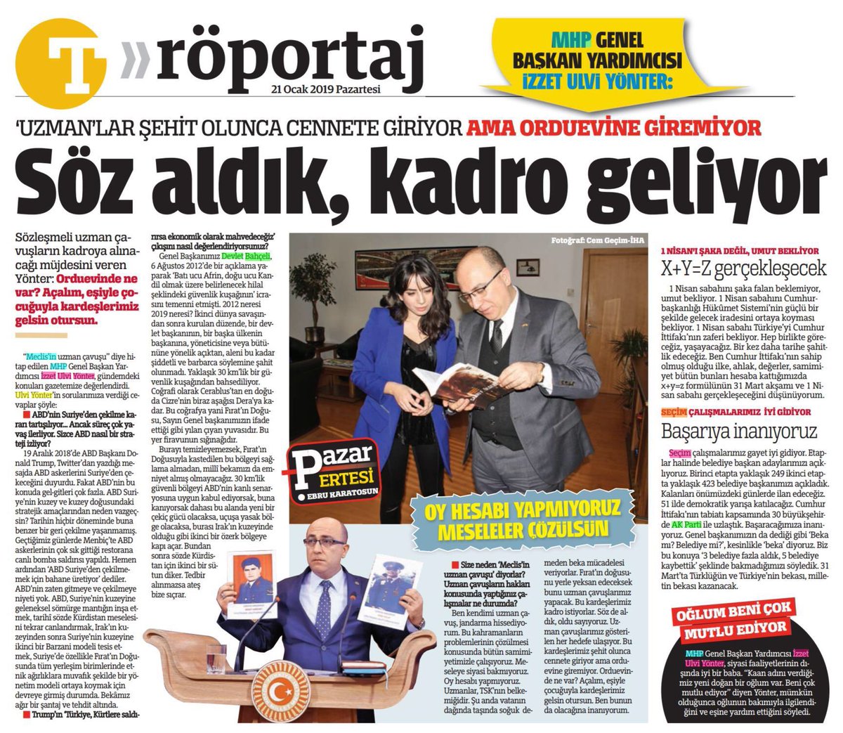 Türkiye Gazetesi’nde bugün yayımlanan röportajımı bütün dava arkadaşlarımın, bütün kardeşlerimin, özellikle kahraman Uzman Çavuşlarımızla, kahraman Uzman Jandarmalarımızın bilgi ve takdirlerine sunarım...