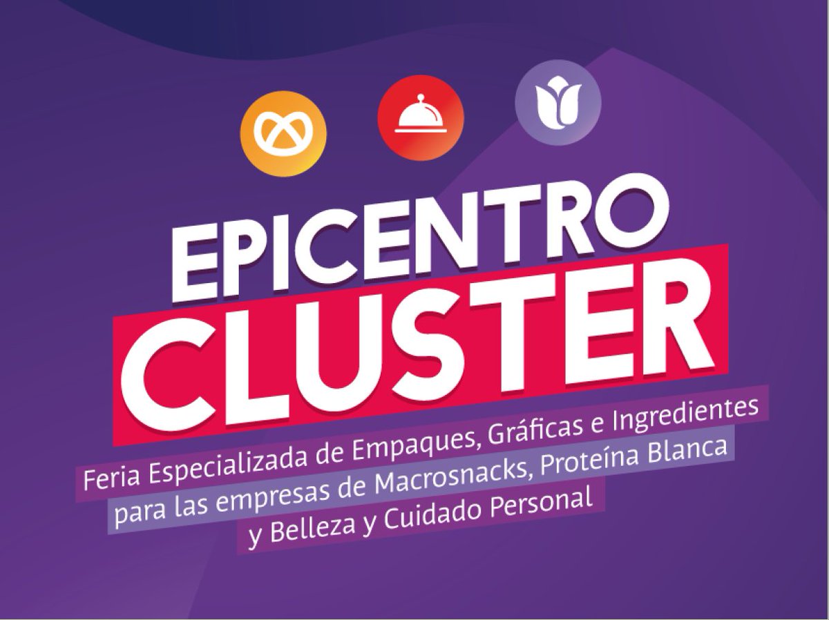 Epicentro Cluster es una feria especializada de empaques, gráficas e ingredientes para los Cluster de Macrosnacks, Proteína Blanca y Belleza y Cuidado Personal. Oportunidad para las empresas del #clustercomgrafica. Más información bit.ly/2CyFIa5