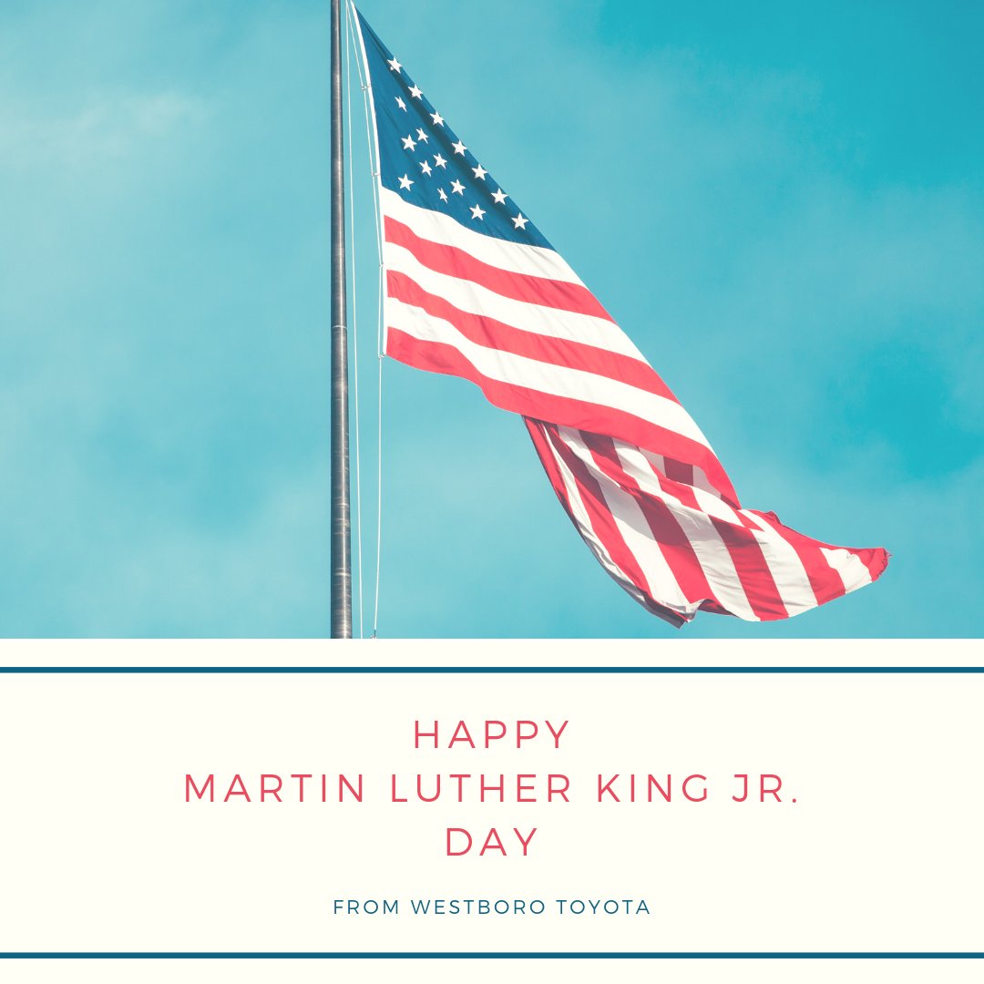 Happy Martin Luther King Jr. Day from all of us at Westboro Toyota!